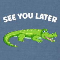 Gator Crocodile See You Later Alligator Garment-Dyed Sweatshirt