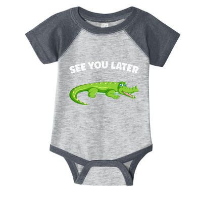 Gator Crocodile See You Later Alligator Infant Baby Jersey Bodysuit
