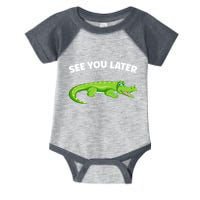 Gator Crocodile See You Later Alligator Infant Baby Jersey Bodysuit