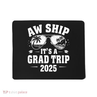 Graduation Cruise Ship Graduate Aw Ship It's A Grad Trip Mousepad