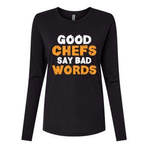 Good Chefs Say Bad Words Kitchen Culinary Cook Great Gift Womens Cotton Relaxed Long Sleeve T-Shirt