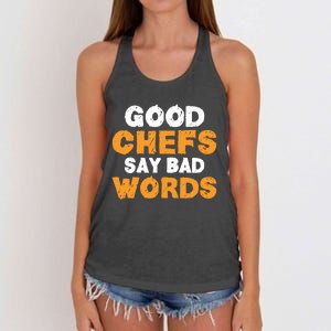 Good Chefs Say Bad Words Kitchen Culinary Cook Great Gift Women's Knotted Racerback Tank