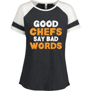 Good Chefs Say Bad Words Kitchen Culinary Cook Great Gift Enza Ladies Jersey Colorblock Tee