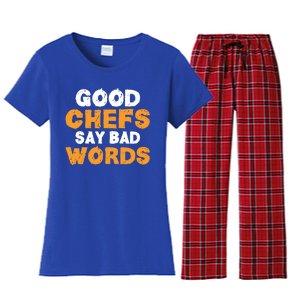 Good Chefs Say Bad Words Kitchen Culinary Cook Great Gift Women's Flannel Pajama Set