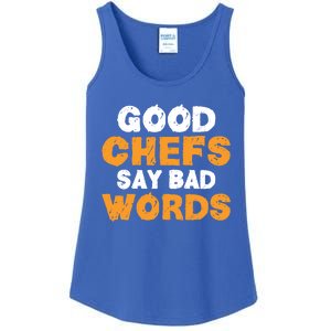 Good Chefs Say Bad Words Kitchen Culinary Cook Great Gift Ladies Essential Tank