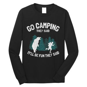 Go Camping They Said ItLl Be Fun Outdoor Joke Bear Camper Long Sleeve Shirt