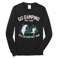 Go Camping They Said ItLl Be Fun Outdoor Joke Bear Camper Long Sleeve Shirt