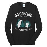 Go Camping They Said ItLl Be Fun Outdoor Joke Bear Camper Tall Long Sleeve T-Shirt