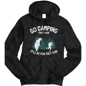 Go Camping They Said ItLl Be Fun Outdoor Joke Bear Camper Tie Dye Hoodie