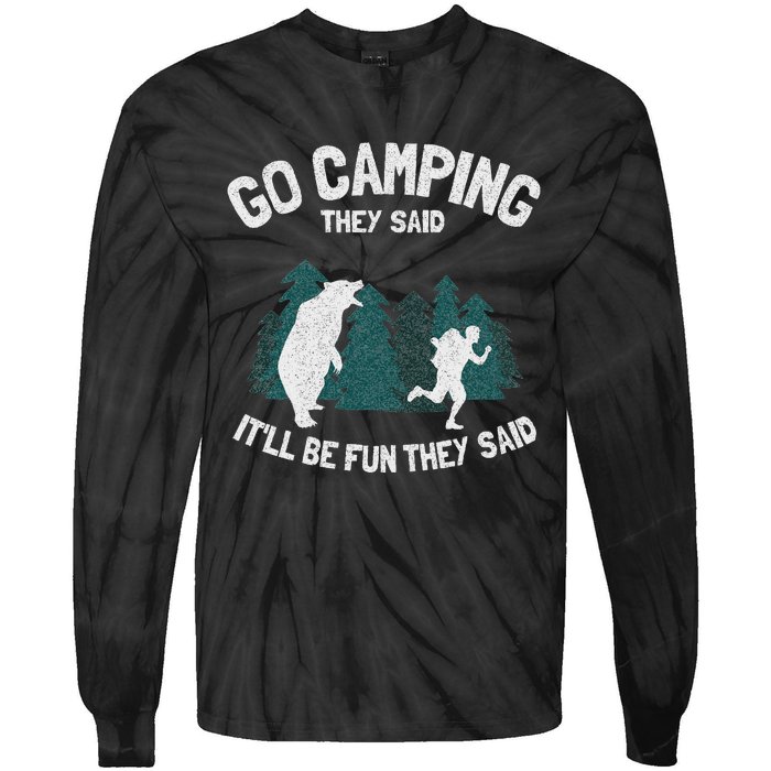 Go Camping They Said ItLl Be Fun Outdoor Joke Bear Camper Tie-Dye Long Sleeve Shirt