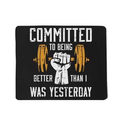Gym Committed To Better Than Yesterday Workout Women Mousepad