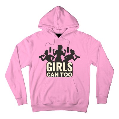 Girls Can Too Gym Workout Hoodie