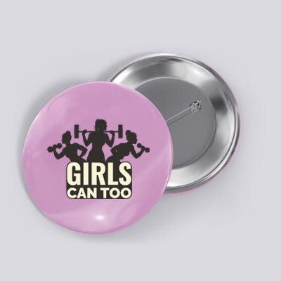 Girls Can Too Gym Workout Button