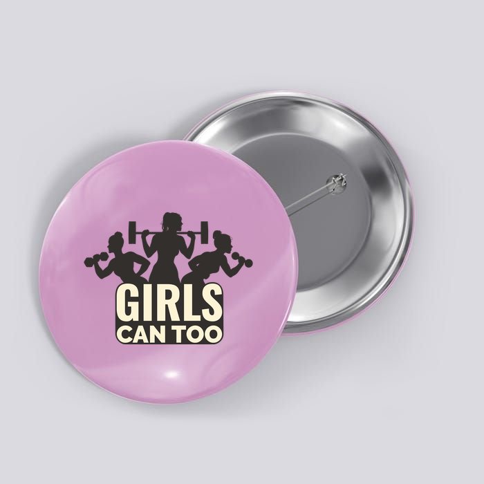 Girls Can Too Gym Workout Button