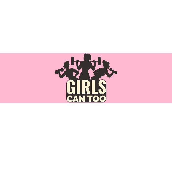 Girls Can Too Gym Workout Bumper Sticker