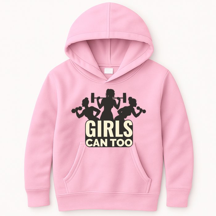 Girls Can Too Gym Workout Kids Hoodie