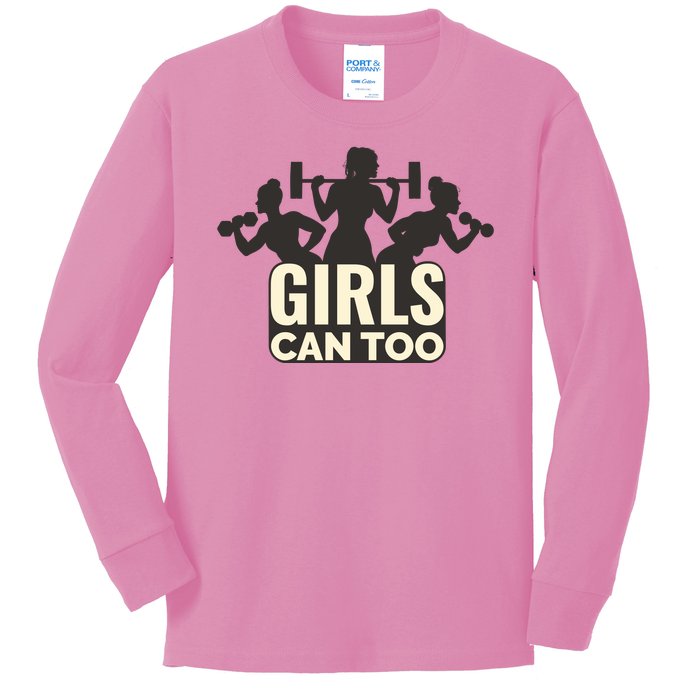 Girls Can Too Gym Workout Kids Long Sleeve Shirt