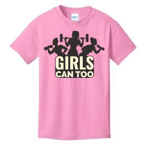 Girls Can Too Gym Workout Kids T-Shirt