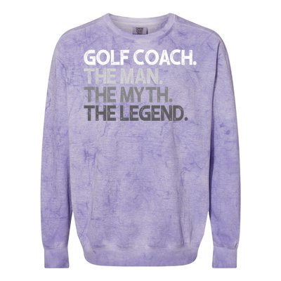 Golf Coach The Myth Legend Gift Colorblast Crewneck Sweatshirt