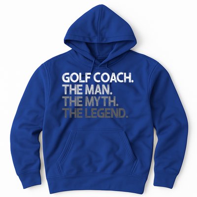 Golf Coach The Myth Legend Gift Hoodie