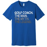 Golf Coach The Myth Legend Gift Premium T-Shirt