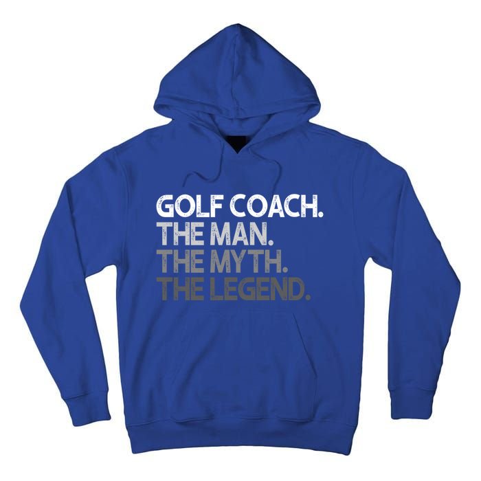 Golf Coach The Myth Legend Gift Tall Hoodie