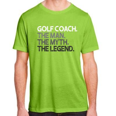 Golf Coach The Myth Legend Gift Great Gift Adult ChromaSoft Performance T-Shirt