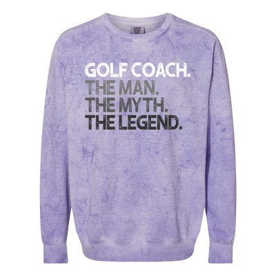 Golf Coach The Myth Legend Gift Great Gift Colorblast Crewneck Sweatshirt