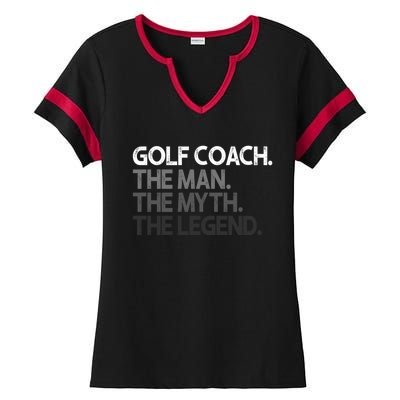 Golf Coach The Myth Legend Gift Great Gift Ladies Halftime Notch Neck Tee