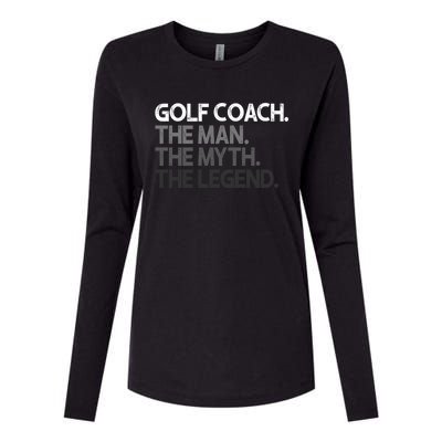 Golf Coach The Myth Legend Gift Great Gift Womens Cotton Relaxed Long Sleeve T-Shirt