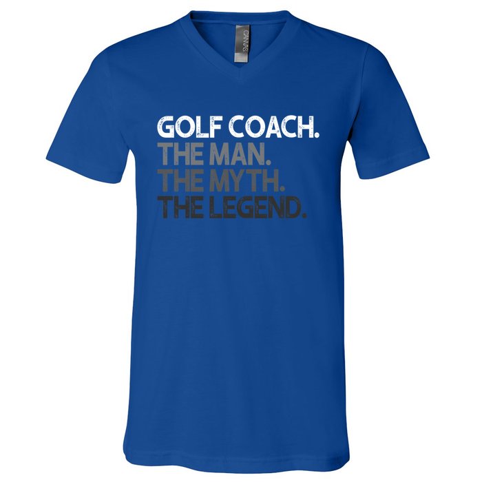 Golf Coach The Myth Legend Gift Great Gift V-Neck T-Shirt