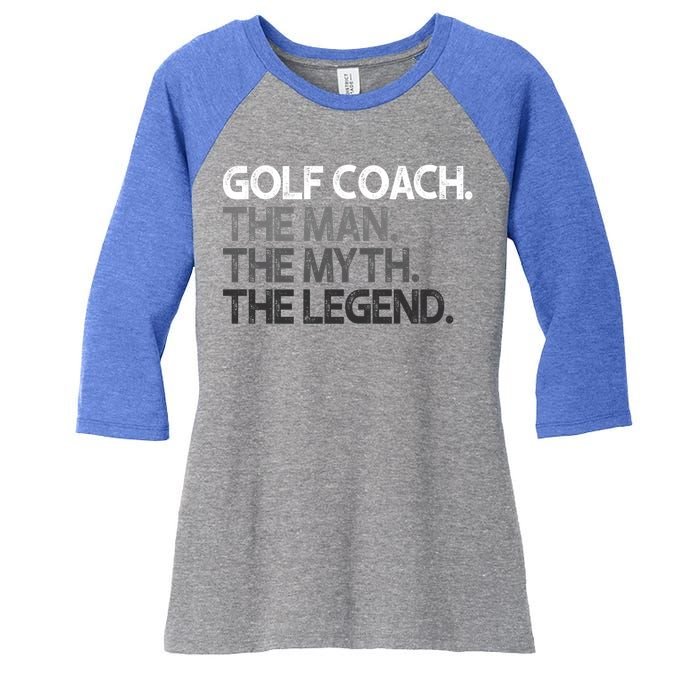 Golf Coach The Myth Legend Gift Great Gift Women's Tri-Blend 3/4-Sleeve Raglan Shirt