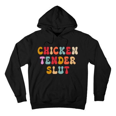 Groovy Chicken Tender Slut Hoodie