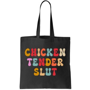 Groovy Chicken Tender Slut Tote Bag