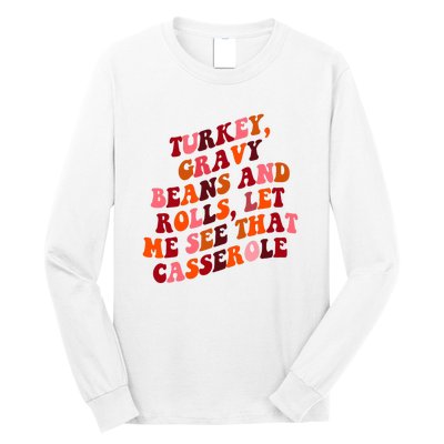 Groovy Cute Turkey Gravy Beans And Roll Thanksgiving Long Sleeve Shirt