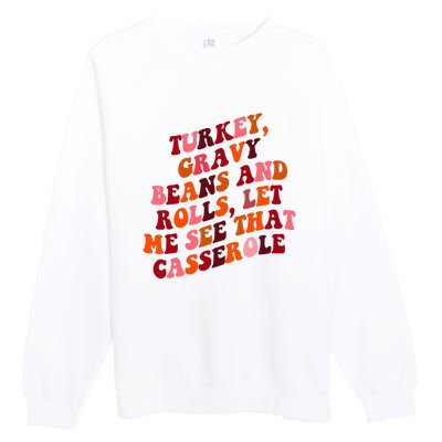 Groovy Cute Turkey Gravy Beans And Roll Thanksgiving Premium Crewneck Sweatshirt