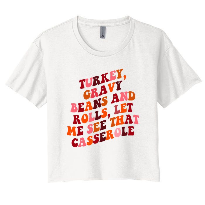 Groovy Cute Turkey Gravy Beans And Roll Thanksgiving Women's Crop Top Tee