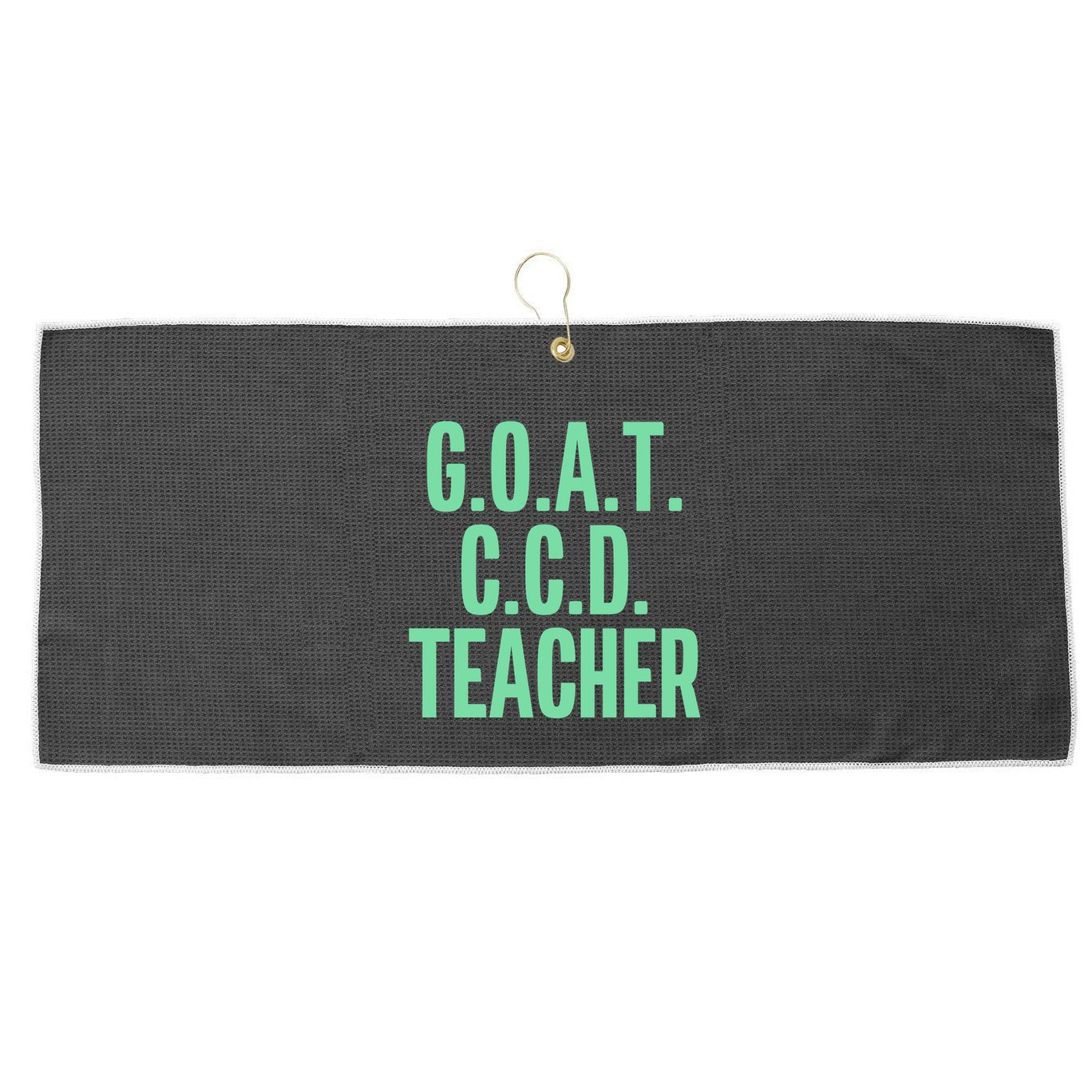 Goat Ccd Teacher Greatest Of All Time Funny Catholic School Gift Large Microfiber Waffle Golf Towel