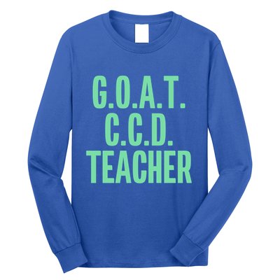Goat Ccd Teacher Greatest Of All Time Funny Catholic School Gift Long Sleeve Shirt