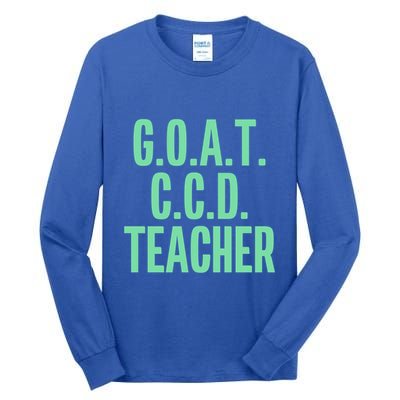 Goat Ccd Teacher Greatest Of All Time Funny Catholic School Gift Tall Long Sleeve T-Shirt