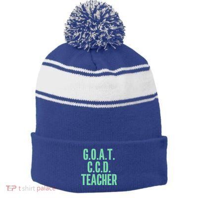 Goat Ccd Teacher Greatest Of All Time Funny Catholic School Gift Stripe Pom Pom Beanie