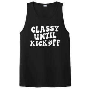 Groovy Classy Until Kickoff Funny Fantasy Football PosiCharge Competitor Tank