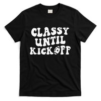 Groovy Classy Until Kickoff Funny Fantasy Football T-Shirt