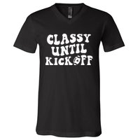 Groovy Classy Until Kickoff Funny Fantasy Football V-Neck T-Shirt