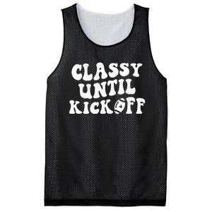 Groovy Classy Until Kickoff Funny Fantasy Football Mesh Reversible Basketball Jersey Tank