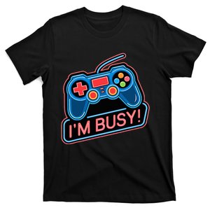 Game Controller Video Game IM Busy Gamer T-Shirt