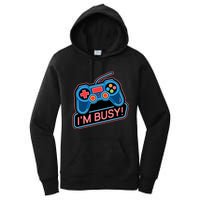 Game Controller Video Game IM Busy Gamer Women's Pullover Hoodie