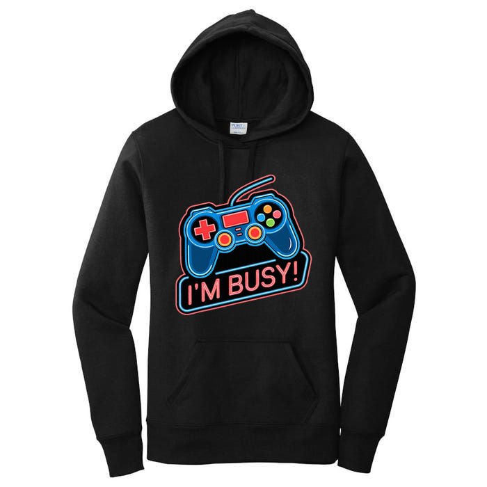 Game Controller Video Game IM Busy Gamer Women's Pullover Hoodie