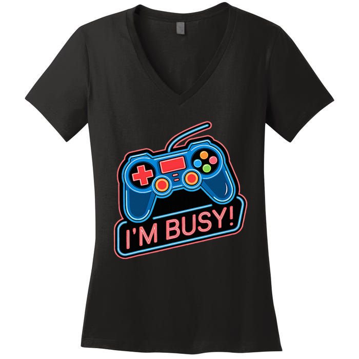 Game Controller Video Game IM Busy Gamer Women's V-Neck T-Shirt