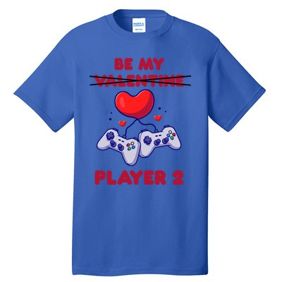 Gamer Couple Valentines Day Be My Player 2 Funny Video Game Great Gift Tall T-Shirt